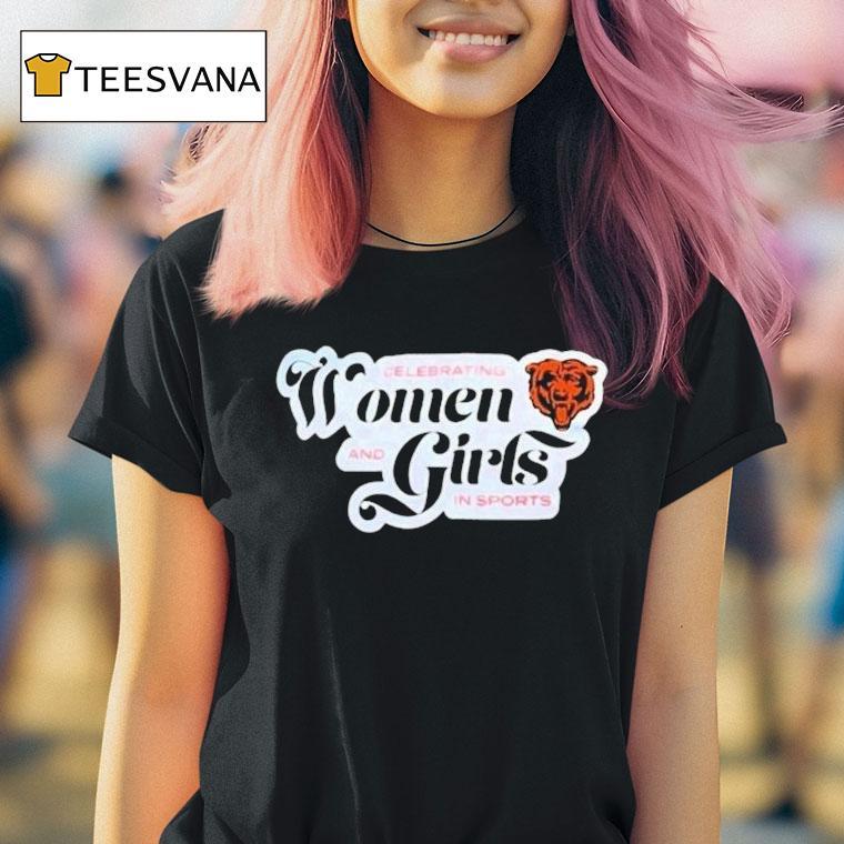 Chicago Bears Celebrating Women And Girls In Sports Shirt