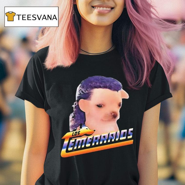 Chihuahua Playera Los Temerarios Shirt