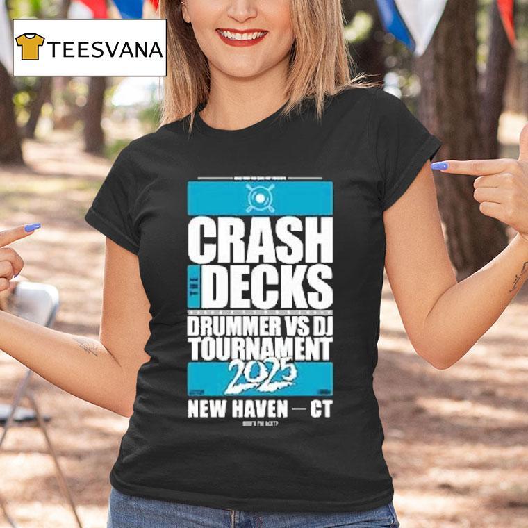 Crash The Decks 2025 Tournament New Haven, Ct Shirt