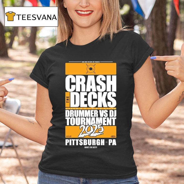 Crash The Decks 2025 Tournament Pittsburgh, Pa Make Sure You Have Fun Shirt