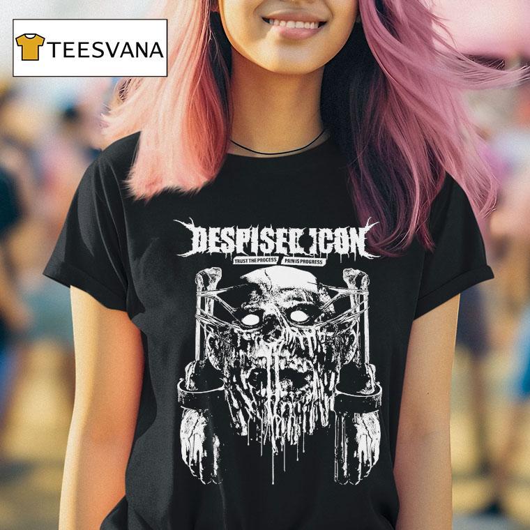 Despised Icon Trust The Process Pain In Progress Over My Dead Body Shirt