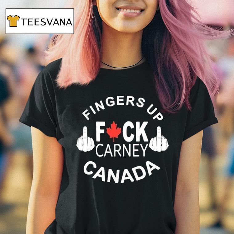 Fingers Up Fuck Carney Canada Shirt