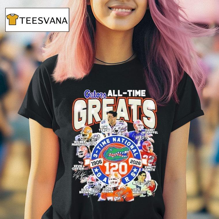 Florida Gators All-time Greats 3-time National 120 Years 1906-2026 Shirt