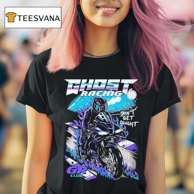Ghost Racing Don't Get Caught Gr Club Track Motor Flames Shirt