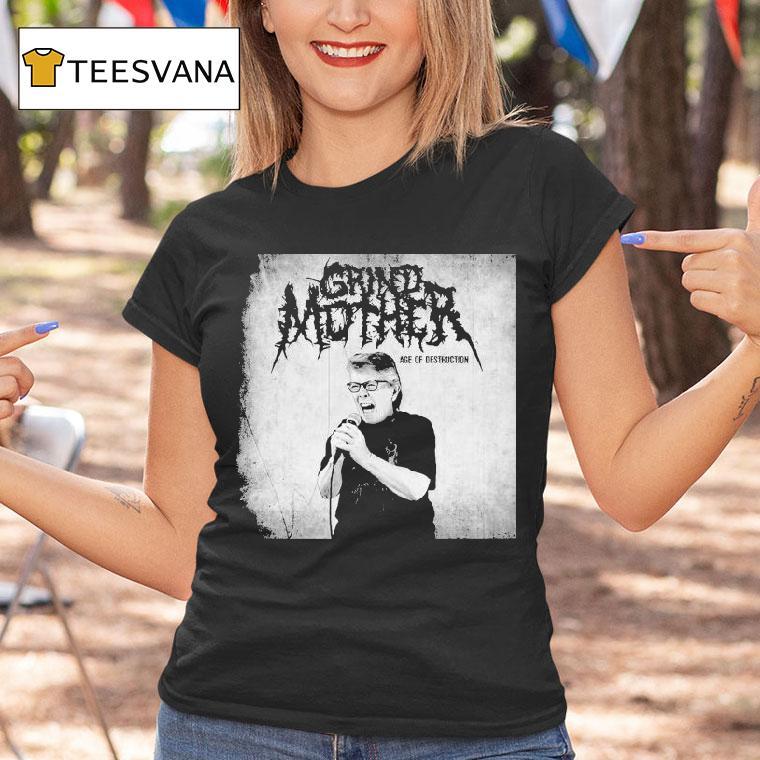 Grindmother Age Of Destruction Shirt