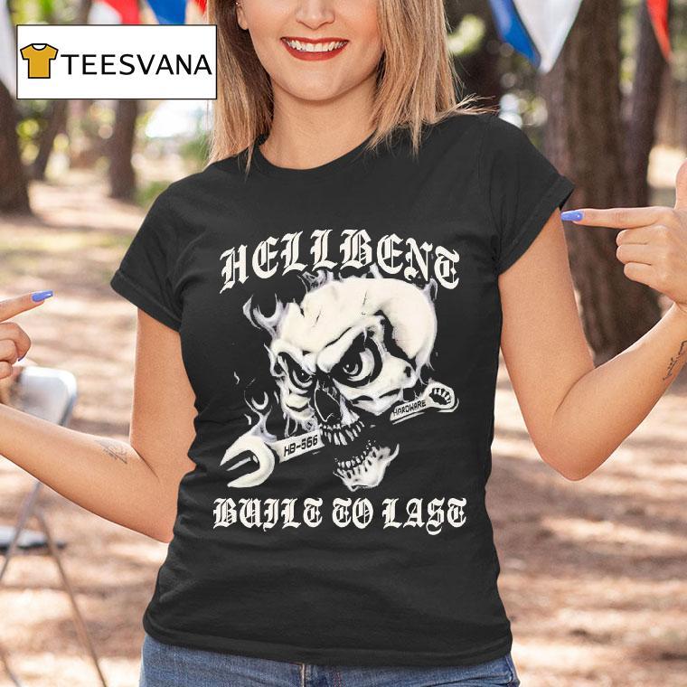 Hellbent Built To Last Skull Wrench Shirt