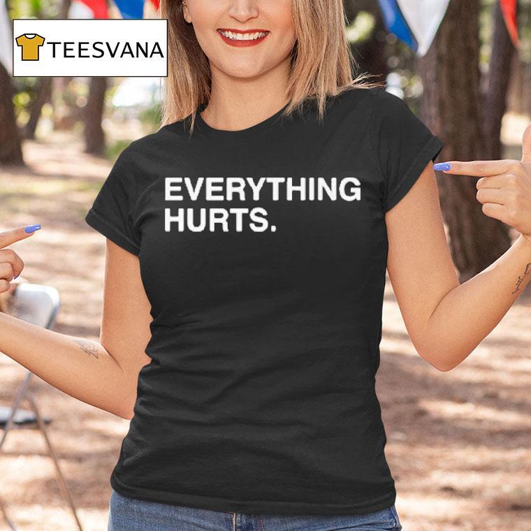 Justin Turner Toronto Blue Jays Everything Hurts Shirt