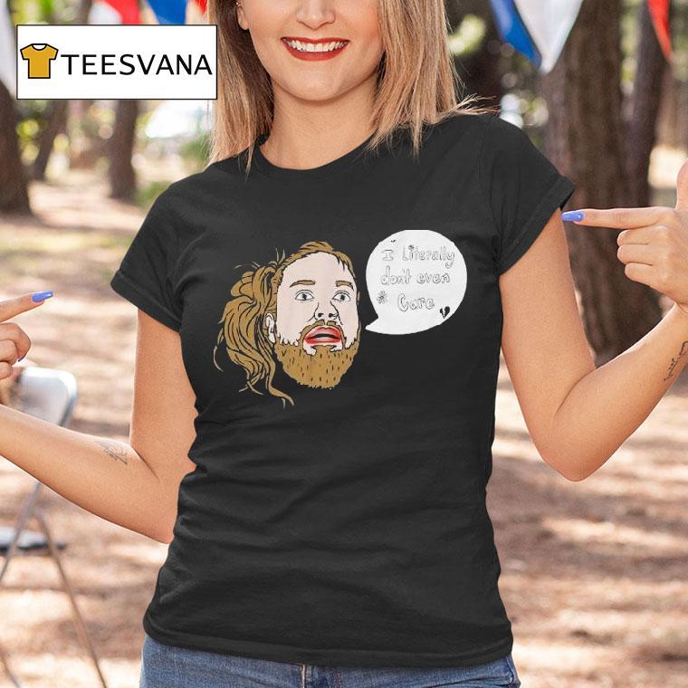 Leigh Mcnasty I Literally Don't Even Care Head Face Shirt