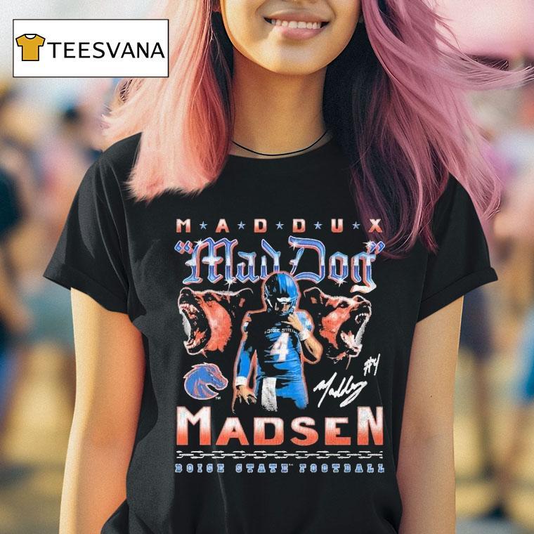 Maddux Mad Dog Madsen Boise State Broncos Shirt