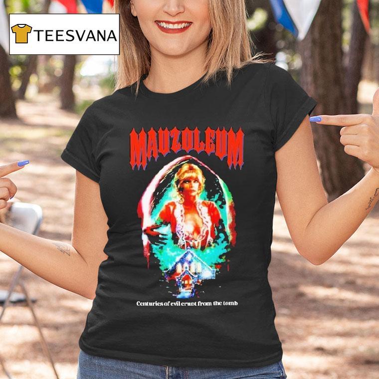 Mausoleum Centuries Of Evil Erupt From The Tomb Shirt