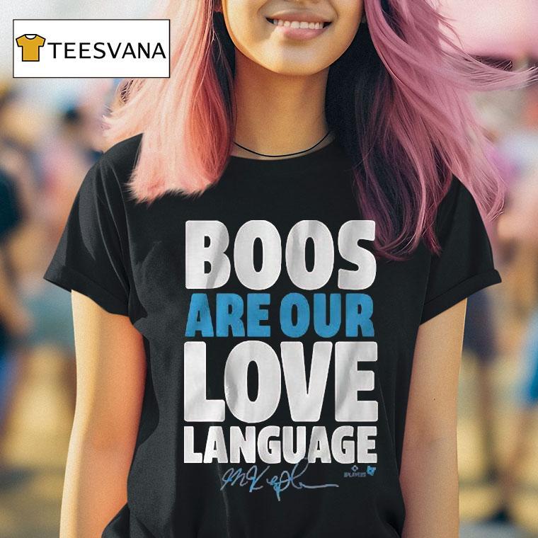 Max Kepler Boos Are Our Love Language Shirt