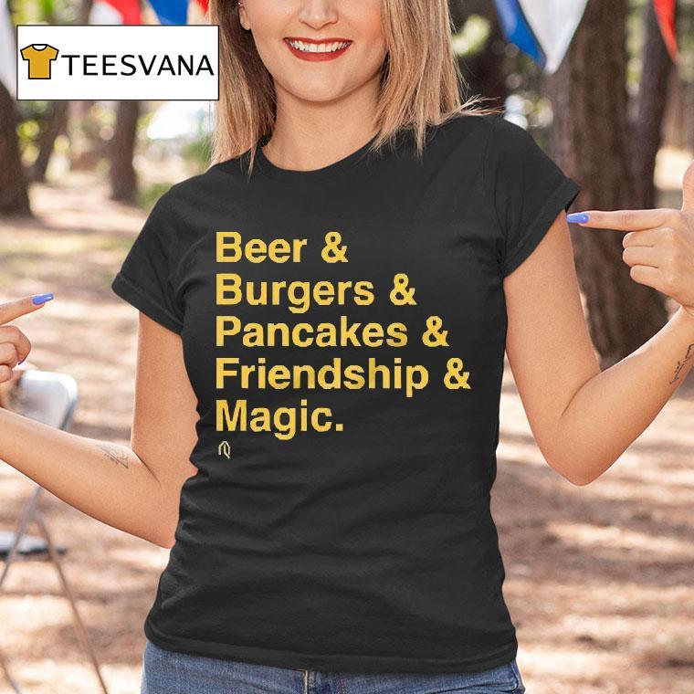 Milwaukee Brewers Beer Burgers Pancakes Friendship And Magic Shirt