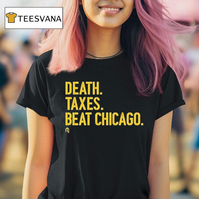 Milwaukee Brewers Death, Taxes, Beat Chicago Shirt