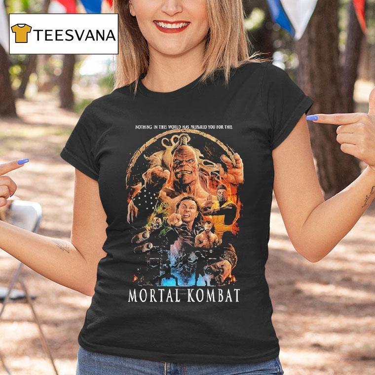 Mortal Kombat Mk95 Nothing In This World Has Prepared You For This Shirt