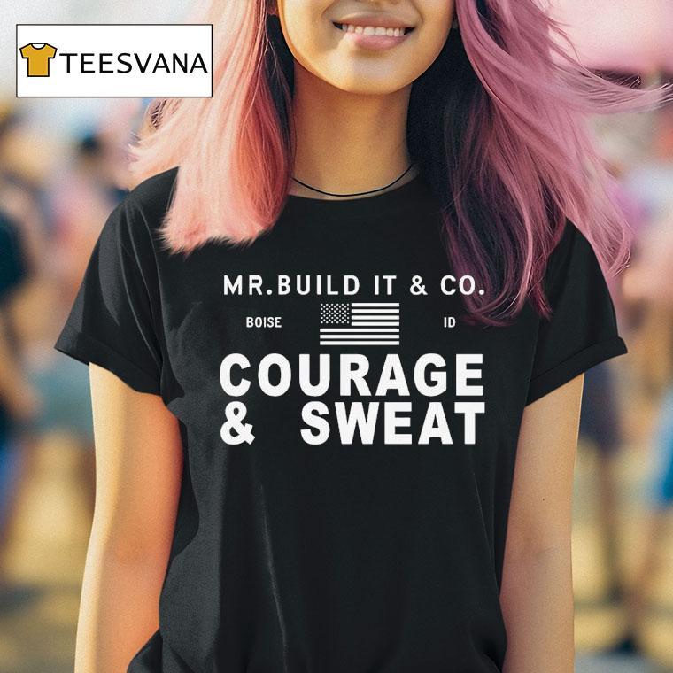 Mr. Build It Courage Sweat Shirt