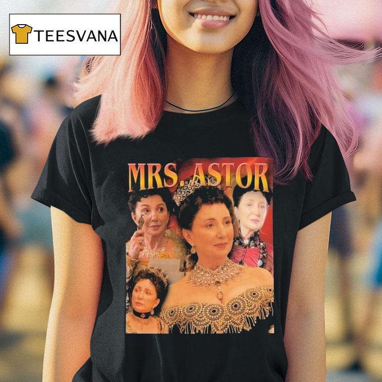 Mrs. Astor The Gilded Age Shirt