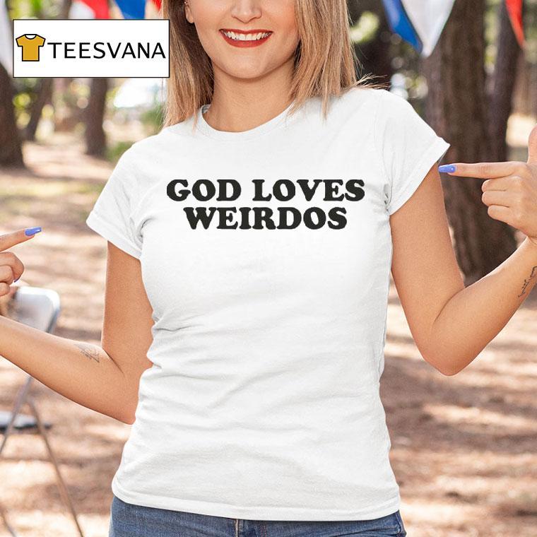 Mt. Joy God Loves Weirdos Shirt