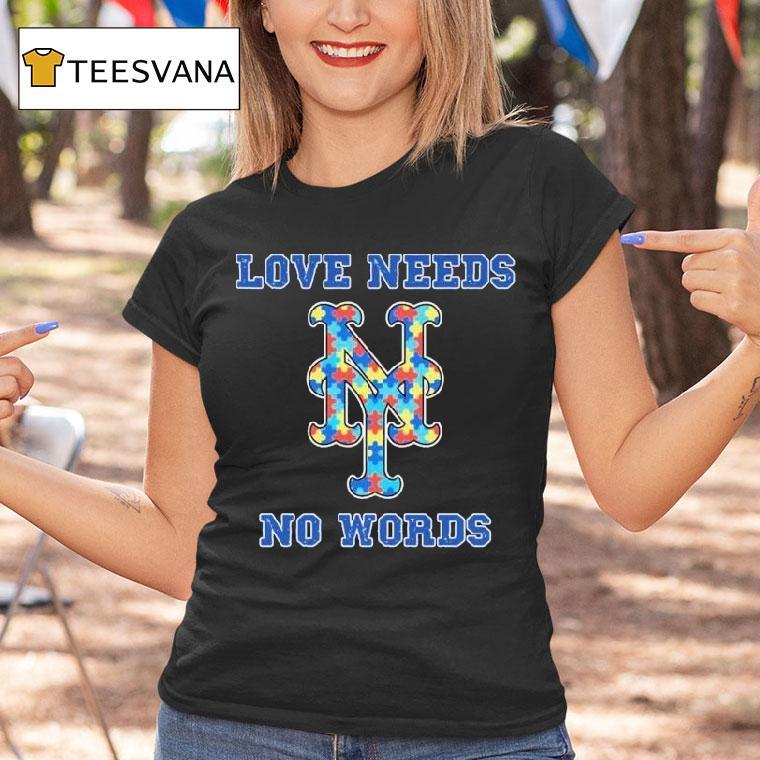New York Mets Love Needs No Words Shirt