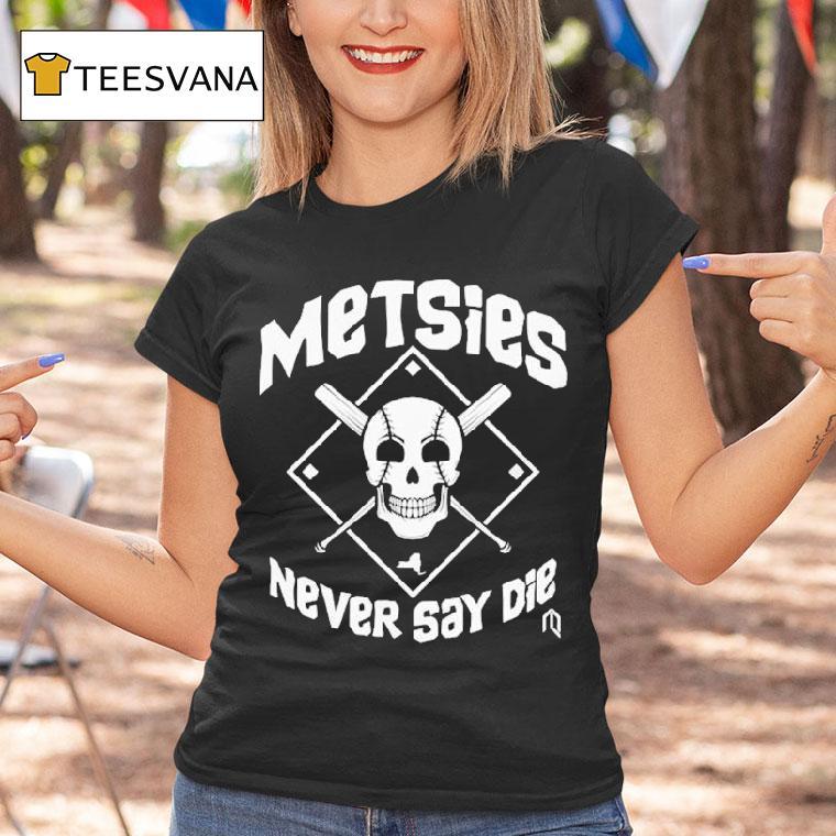 New York Mets Never Say Die Skull Shirt