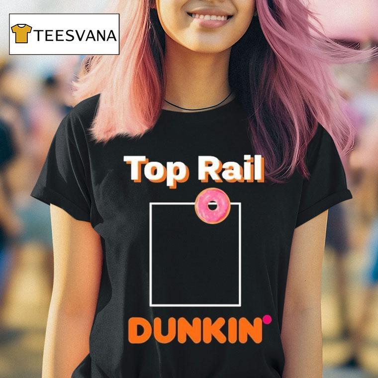 Rob Bradford Top Rail Dunkin Donut Shirt