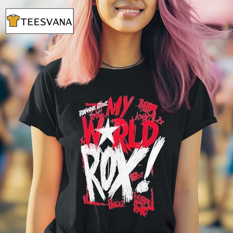 Roxanne Perez My World Rox Shirt