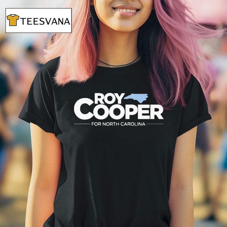 Roy Cooper For North Carolina Shirt