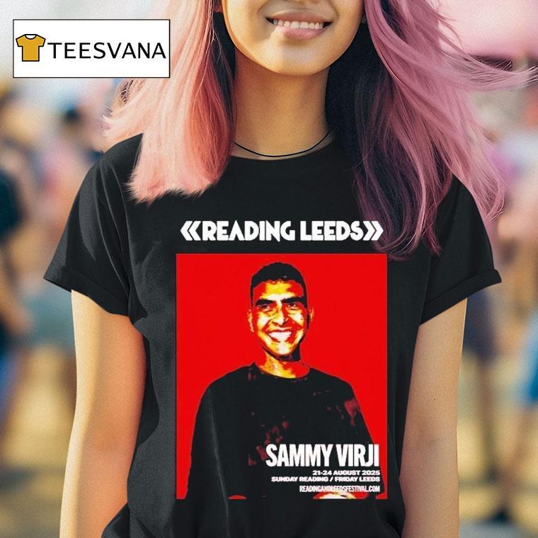 Sammy Virji Reading And Leeds Festival 2025 In England Friday Reading And Saturday Leeds On August 21 To August 24 Shirt