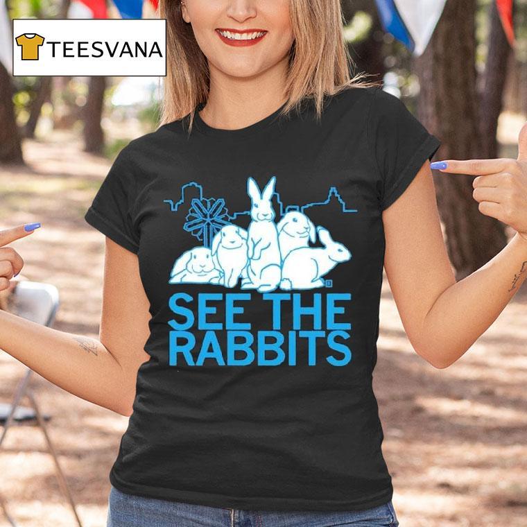 See The Rabbits Shirt