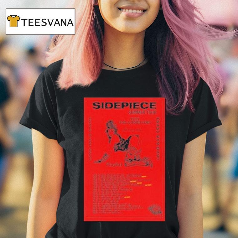 Sidepiece Text For A Good Time Playful Dance If You Want Summer Tour 2025 Dates Shirt