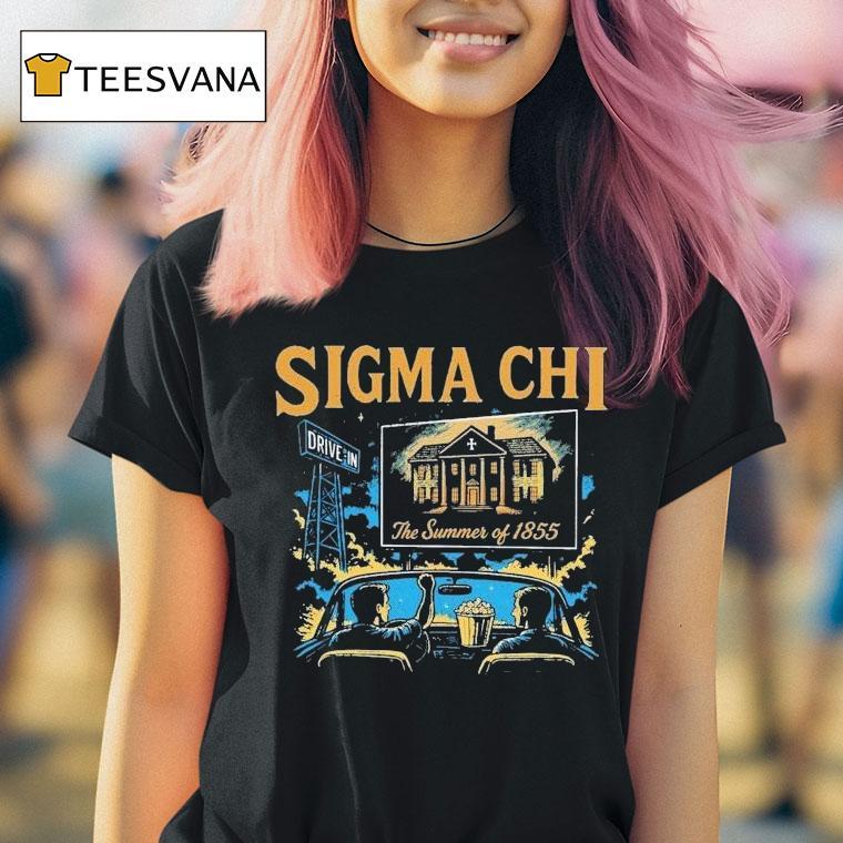 Sigma Chi The Summer Of 1855 Drive In Shirt