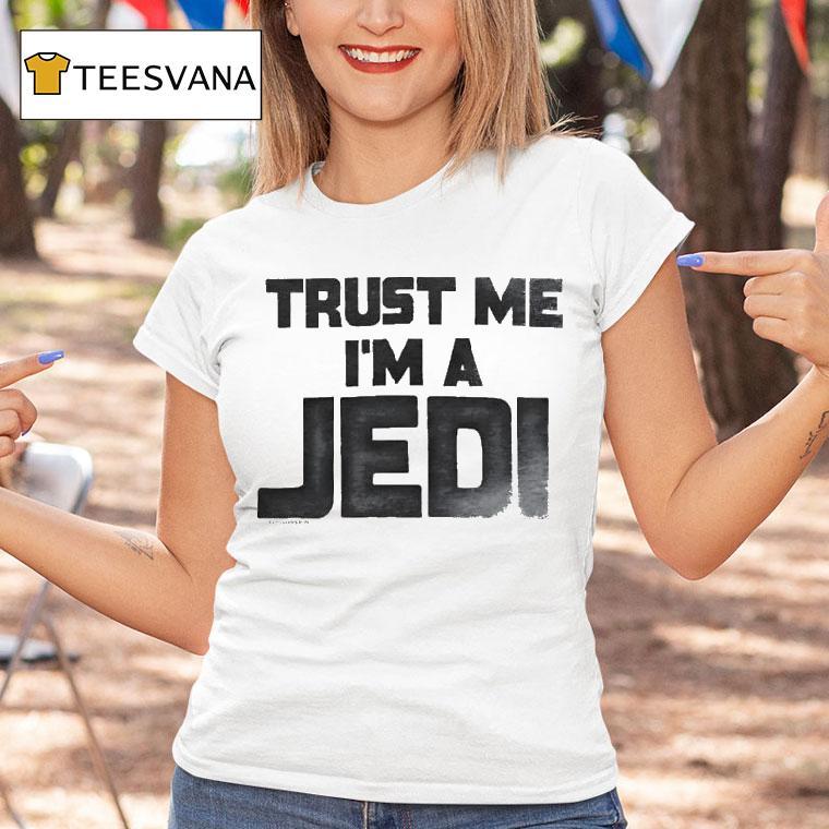 Star Wars Trust Me I'm A Jedi Shirt