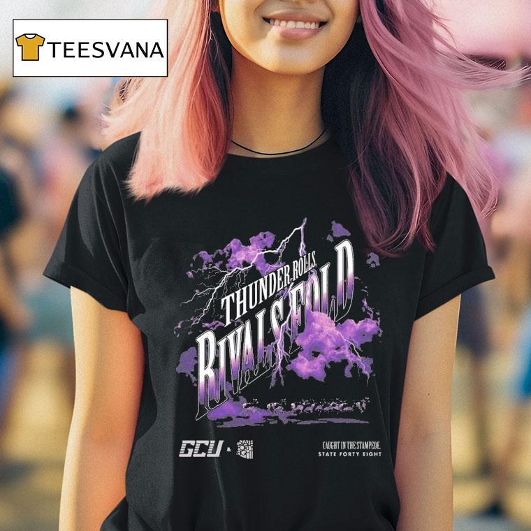 State Forty Eight Thunder Rolls Rivals Fold Gcu Shirt