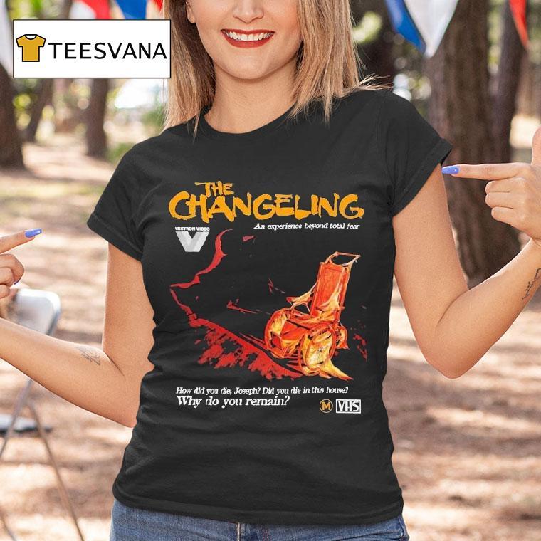 The Changeling Why Do You Rain How Did You Die Joseph Did You Die In This House Shirt