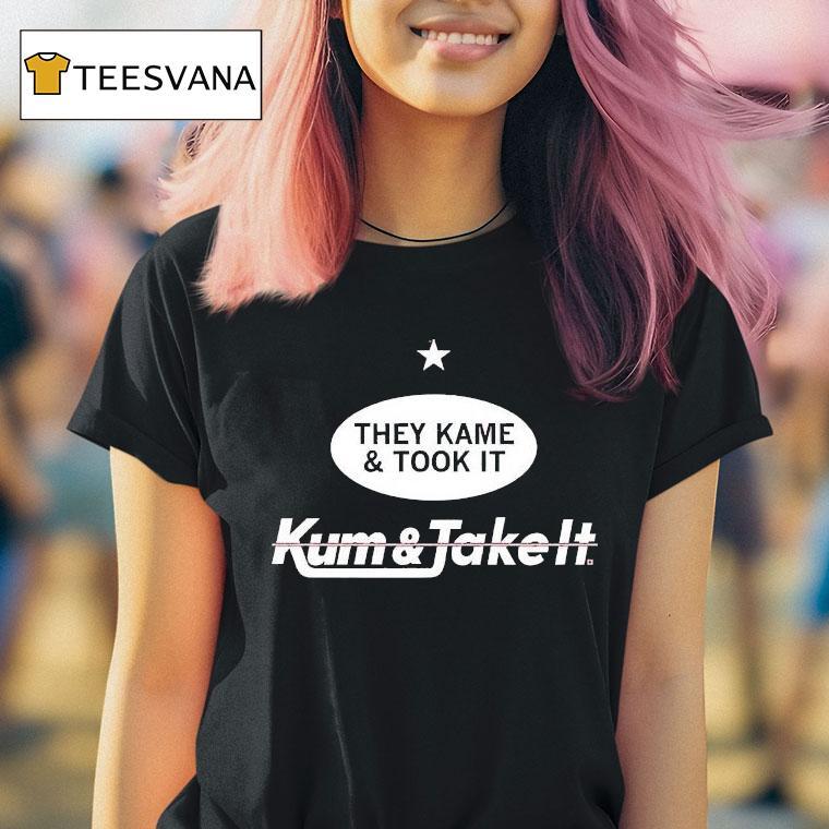 They Came And Took It Came And Took It Shirt