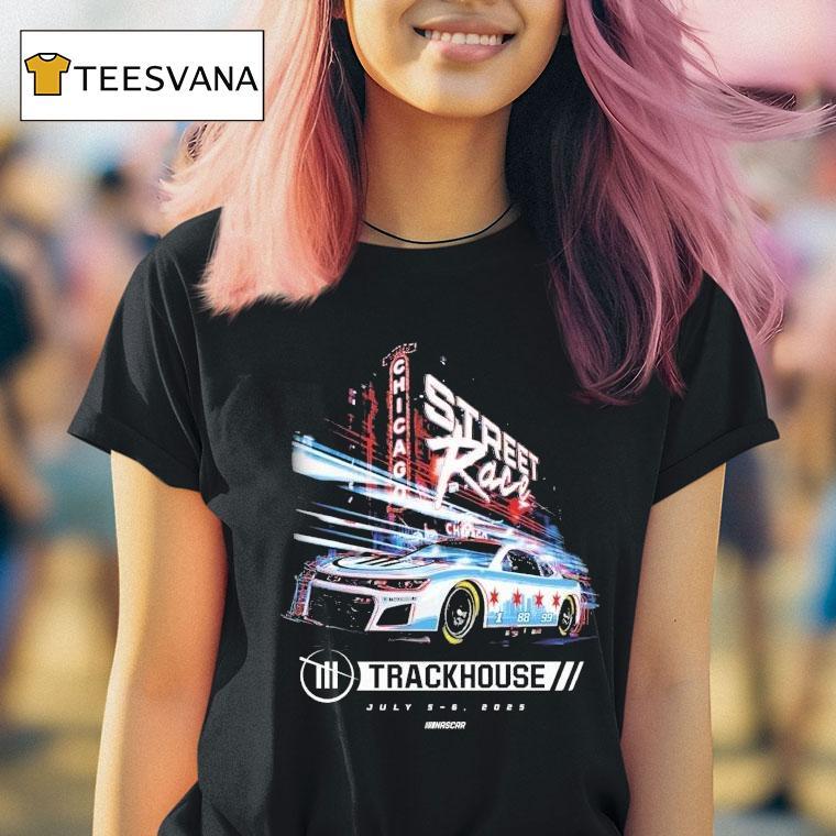 Trackhouse Chicago Street Race Nascar Shirt
