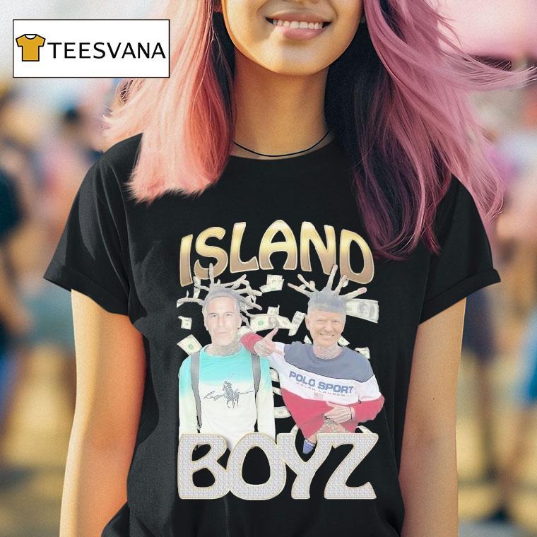Trump And Jeffrey Epstein Island Boyz Shirt