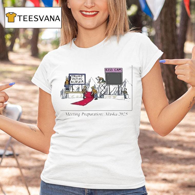 Trump Putin Meeting Preparation Alaska 2025 Concert Kiss Cam Shirt