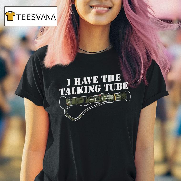 Unsubscribe Podcast I Have The Talking Tube Shirt