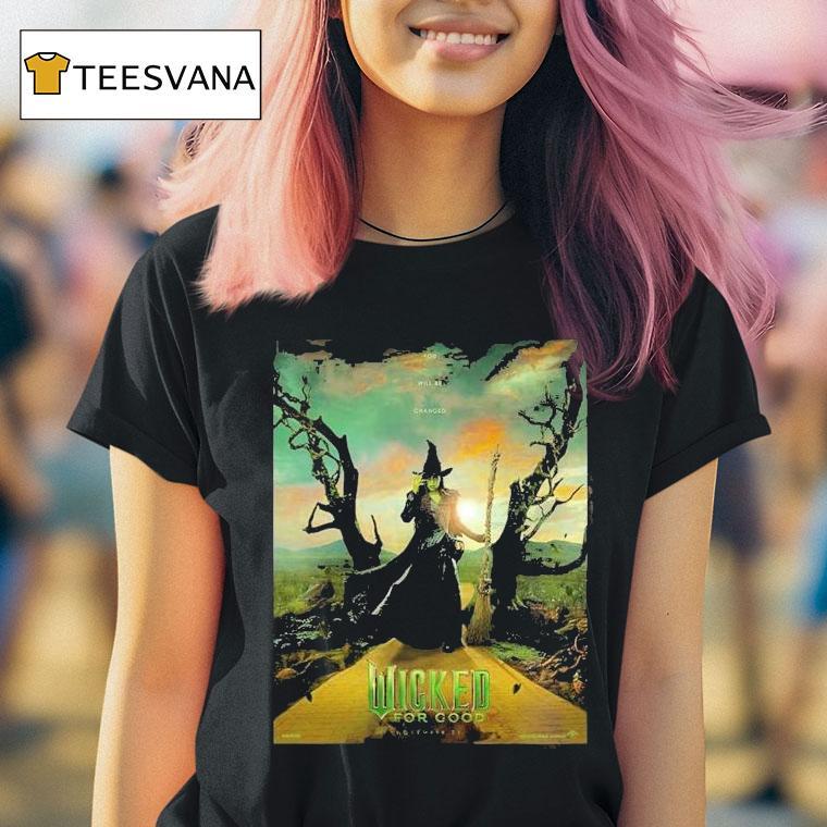 Wicked For Good Movie Featuring Cynthia Erivo As Elphaba On November 21 2025 Dark Fantasy Witch Shirt