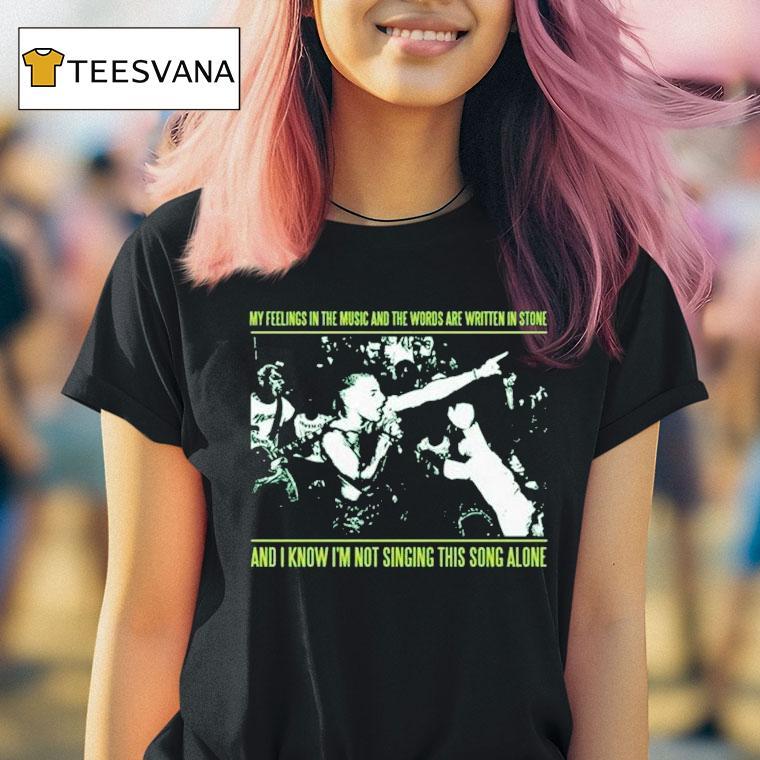 Youth Of Today My Feelings In The Music And The Words Are Written In Stone And I Know I'm Not Singing This Song Alone Shirt