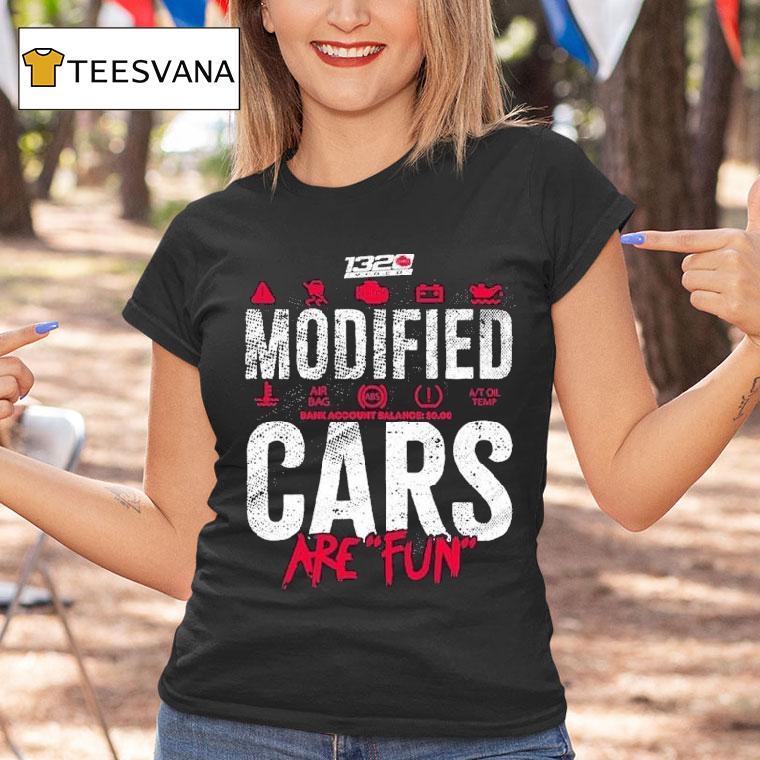 1320video Modified Cars Are Fun Shirt