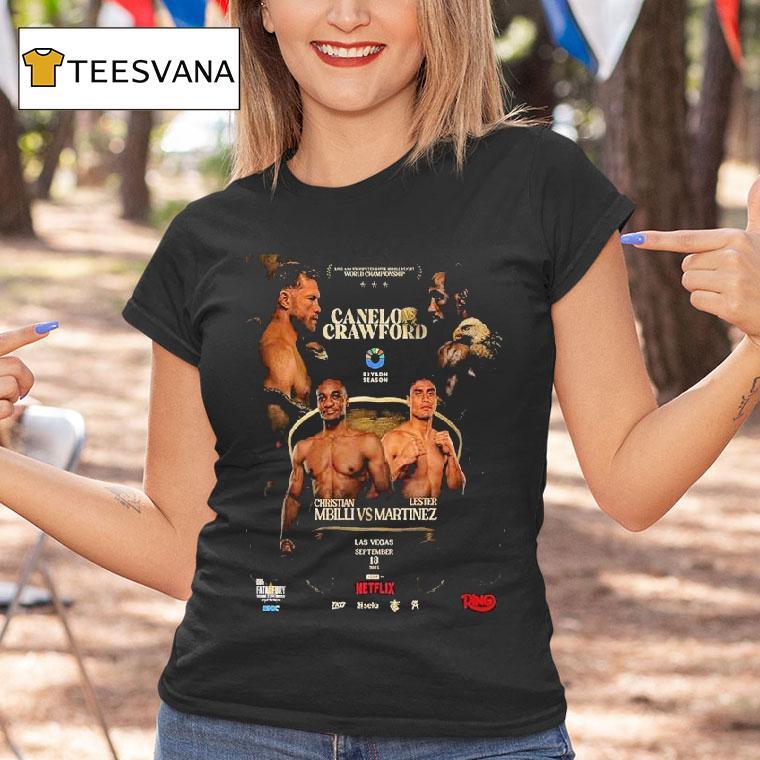A No Holds Barred Battle For The Super Middleweight Title Canelo Vs Crawford And Christian Mbilli Vs Lester Martinez At World Championship In Las Vegas On September 13 2025 Shirt