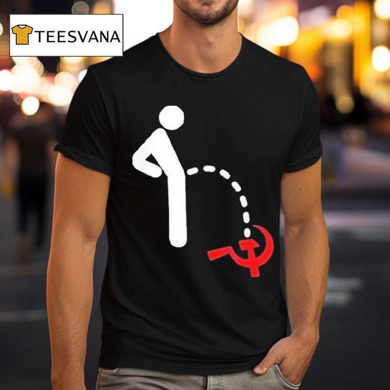 Anti Communism Anti Socialism Pee Shirt