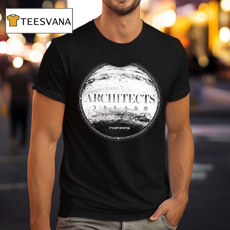 Architects It's Now Or Never Shirt