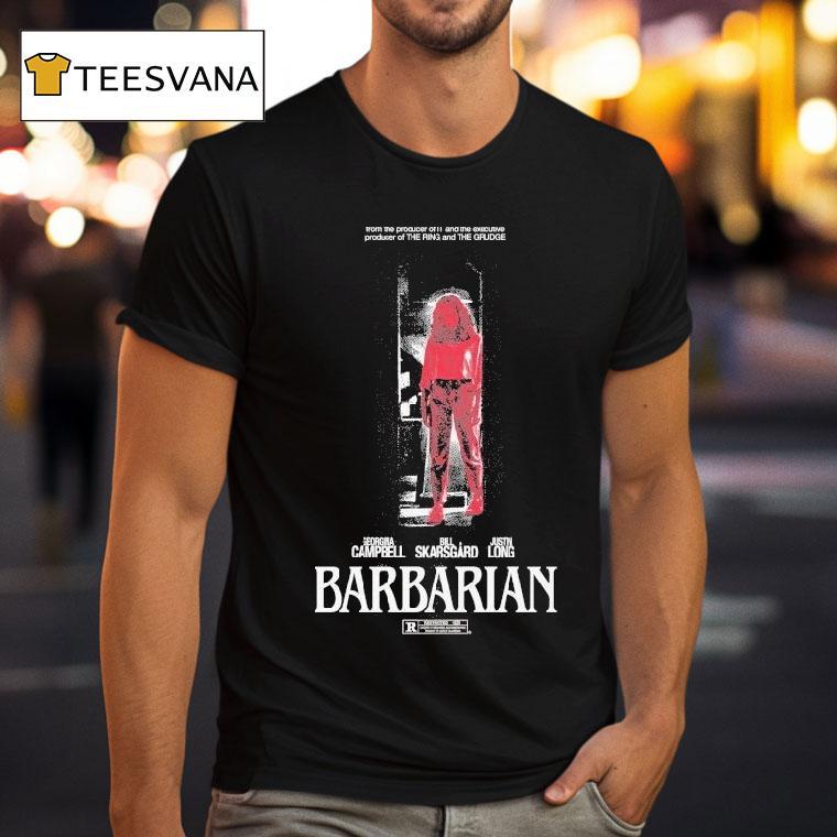 Barbarian Stay Forever Teaser From The Producer Of It And The Executive Producer Of The Ring And The Grudge Georgina Bill Skarsgard Justin Long Shirt