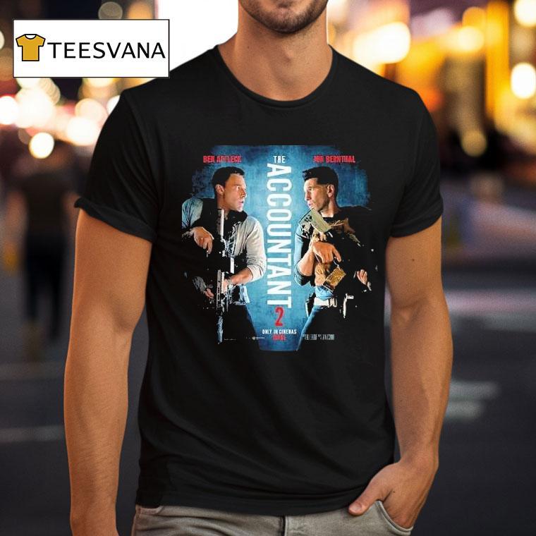 Ben Affleck And Jon Bernthal The Accountant 2 Movie Only In Cinemas April 2025 Shirt