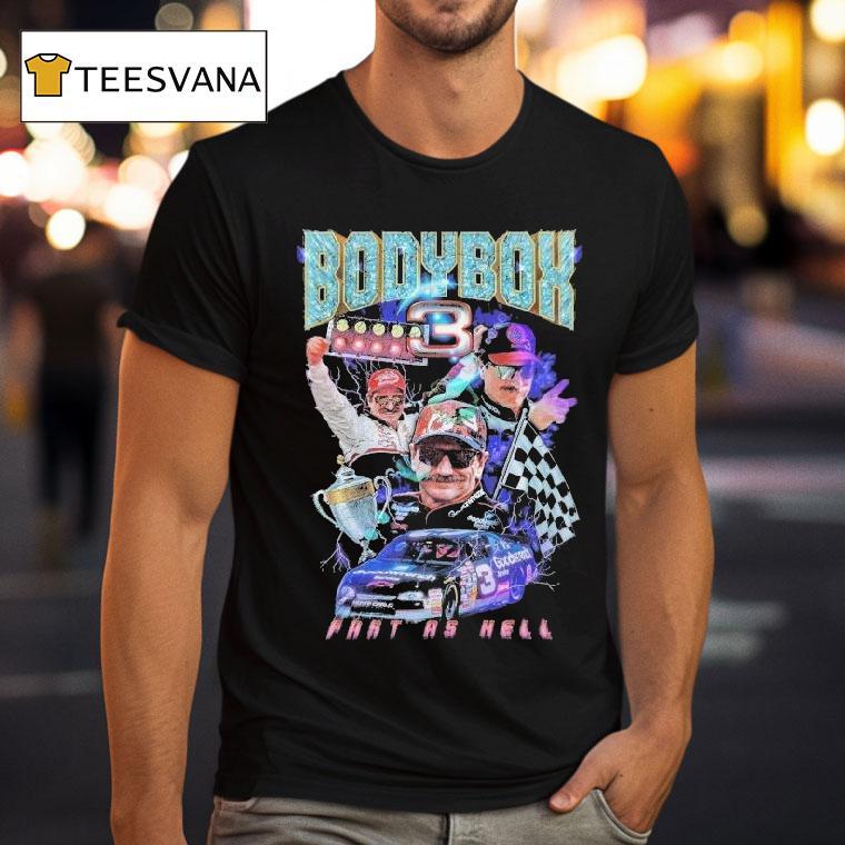 Bodybox Dale Earnhardt Fast As Fell Shirt