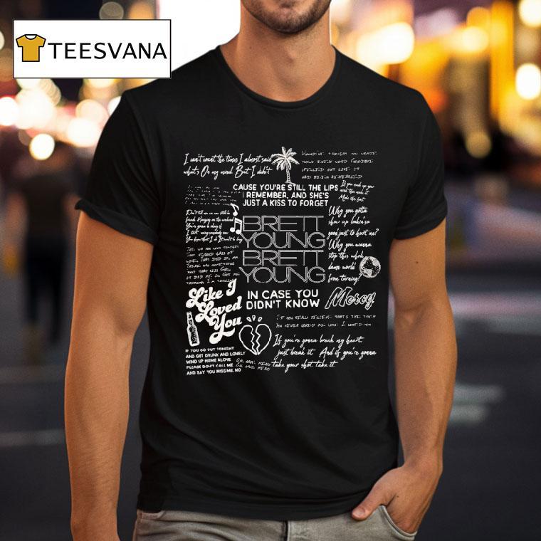 Brett Young Like Loved You In Case You Didn't Know Songs Shirt