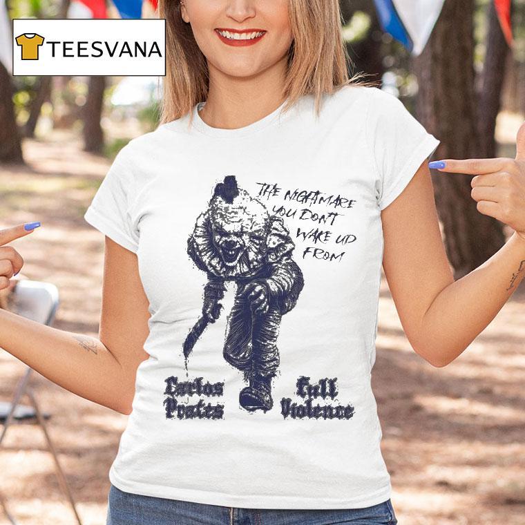 Carlos Prates Terrifier The Nightmare You Don't Wake Up From Full Violence Shirt