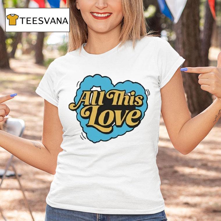 Cat Burns How To Be Human All This Love Heart Shirt